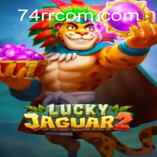 Descubra o Fascinante Mundo do Jogo Luckyjaguar2 e a Palavra-Chave Misteriosa 74RR